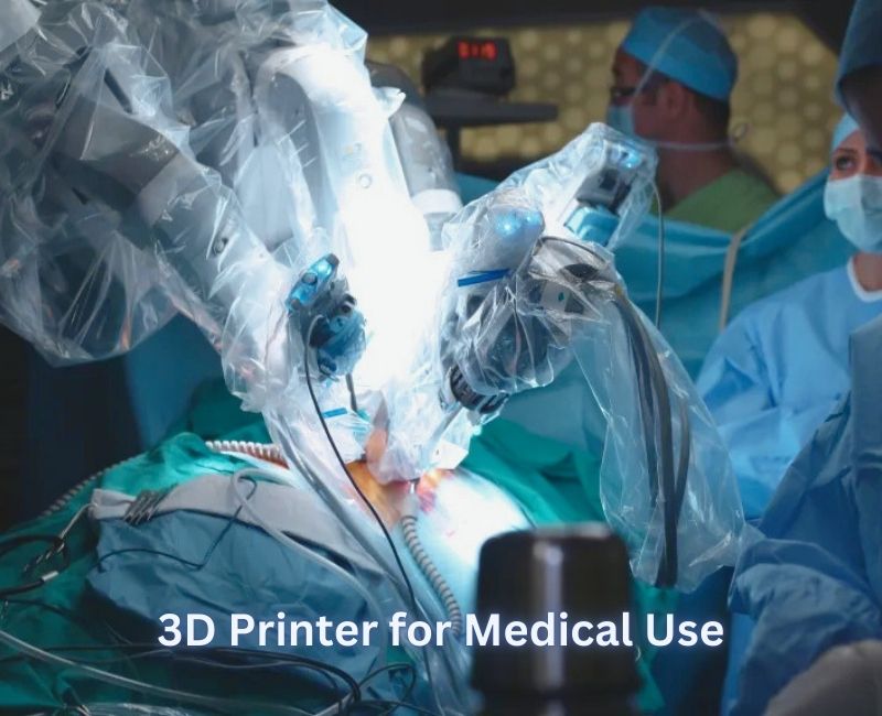 3D Printer for Medical Use