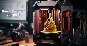 How to Program a 3D Printer