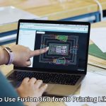 how to use fusion 360 for 3d printing