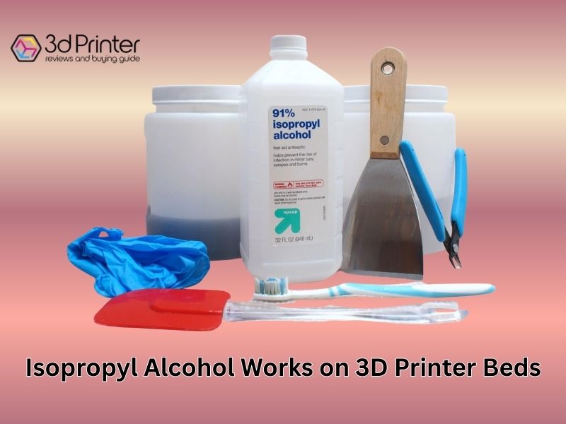 clean 3d printer bed isopropyl alcohol